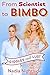 Giggles & Lust: From Scientist To Bimbo (Bimbo Babe Lust, #5)