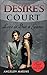 Romance: Desire’s Court Love is But a Game: (Naughty Western Historical Romance Story)(First Time Pregnancy)(Older Man Younger Woman Stories)(Discipline Love & Hot Alpha Men)