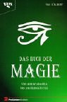 Das Buch Der Magie. Von Abracadabra Bis Zauberkräuter