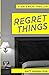 Regret Things