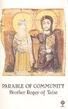 Parable of Community by Roger of Taizé