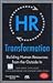 HR Transformation: Building Human Resources From the Outside In
