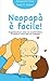 Neopapà è facile!