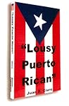 Lousy Puerto Rican
