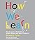 How We Learn: The Surprising Truth About When, Where, and Why It Happens