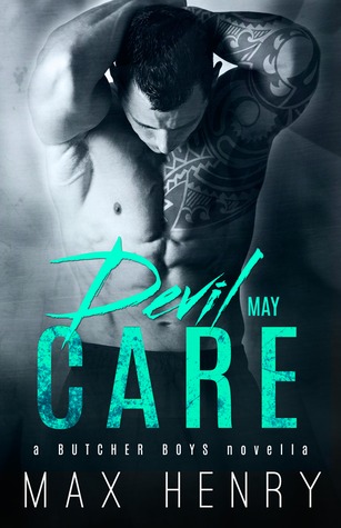 Devil May Care (Butcher Boys, #3)