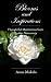 Blooms and Inspirations, Thoughtful Meditations from Quaker Monastery