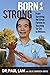 Born Strong: From Surviving...