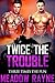 Twice The Trouble Three Times The Fun  (Stepbrother Menage Love Triangle Romance Short Stories Book 1)