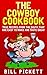 The Cowboy Cookbook: True Recipes from the South That Are Easy to Make and Taste Great