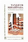 Tanjavur Brhadisvara: An Architectural Study Tanjavur Brhadisvara: An Architectural Study