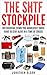 The SHTF Stockpile: 60 Essential Items You Absolutely MUST Have To Stay Alive In A Time Of Crisis (Survival Books, Prepper Stockpile, Survival Guide)