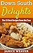 Down South Delights by Janice Weaver