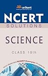NCERT Solutions - Science for Class X [Paperback] [Jan 01, 2014] Kanchan Upreti (Author), Geetika Khanna (Author), S K Singh (Author)