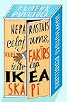 Neparastais ceļojums, kurā faķīrs iestrēga Ikea skapī by Romain Puértolas