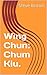 Wing Chun: Chum Kiu. (Wing Chun. Book 2)