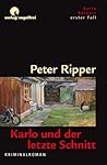 Karlo und der letzte Schnitt: Karlo Kölners erster Fall (German Edition)