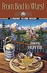 From Bad to Wurst by Maddy Hunter