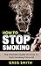 Stop Smoking: The Ultimate ...