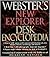 Webster's New Explorer Desk Encyclopedia
