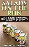 Salads on the Run by Daniel Christensen