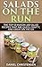 Salads on the Run by Daniel Christensen