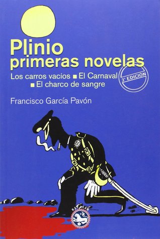 Plinio, primeras novelas: Los carros vacíos / El carnaval / El charco de sangre