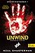 Unwind – Bontásra ítélve by Neal Shusterman