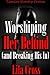 Worshiping Her Behind and Breaking His In by Lila Cross Worshiping Her Behind and Breaking His In by Lila Cross