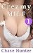 Creamy MILF 1 (Taboo Adult Nursing Erotic Romance)