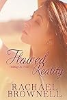 Flawed Reality (Holding On Book 4) Flawed Reality (Holding On Book 4)