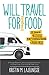 Will Travel for Vegan Food: A Young Woman's Solo Van-Dwelling Mission to Break Free, Find Food, and Make Love