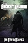 The Ancient Lawman by Ian David Noakes