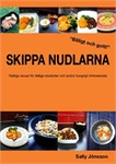 Skippa nudlarna: Nyttiga recept för fattiga studenter och andra hungrigt intresserade