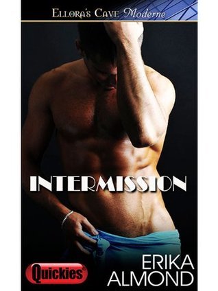 Intermission (Steamy Love Scenes, #2)