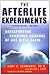The Afterlife Experiments by Gary E. Schwartz
