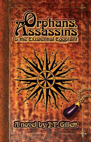 Orphans, Assassins and the Existential Eggplant (Paperback)