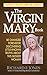 The Virgin Mary Book: Be Ch...