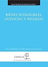 Bienes intangibles, licencias y regalías (Compendio de propiedad intelectual nº 5) (Spanish Edition)
