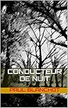 Conducteur de nuit (French Edition) Conducteur de nuit (French Edition)