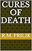 Cures Of Death by R.M. Prilik