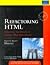 Refactoring HTML : Improving the Design of Existing Web Applications