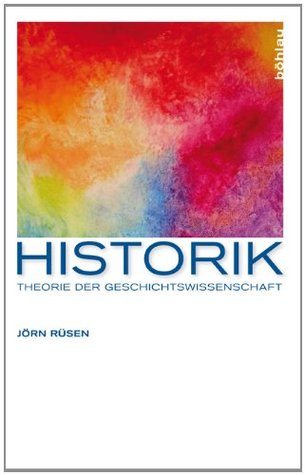 Historik: Theorie der Geschichtswissenschaft (Hardcover)