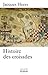Histoire des croisades (POUR HISTOIRE) by Jacques Heers