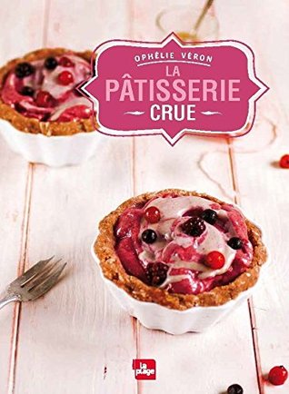 La Pâtisserie crue (Kindle Edition)