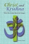 Christ and Krishna: Where the Jordan Meets the Ganges