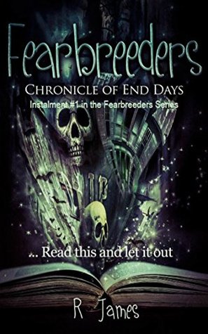 Fearbreeders: Chronicle of End Days (Kindle Edition)