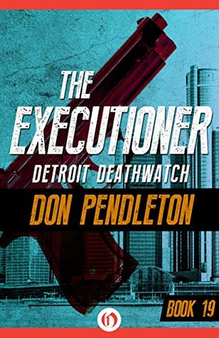 Detroit Deathwatch (The Executioner, #19)
