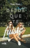 Desde que te fuiste by Morgan Matson