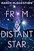 From a Distant Star